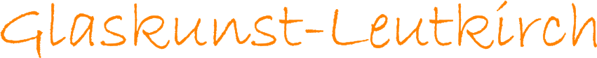 Glaskunst-Leutkirch